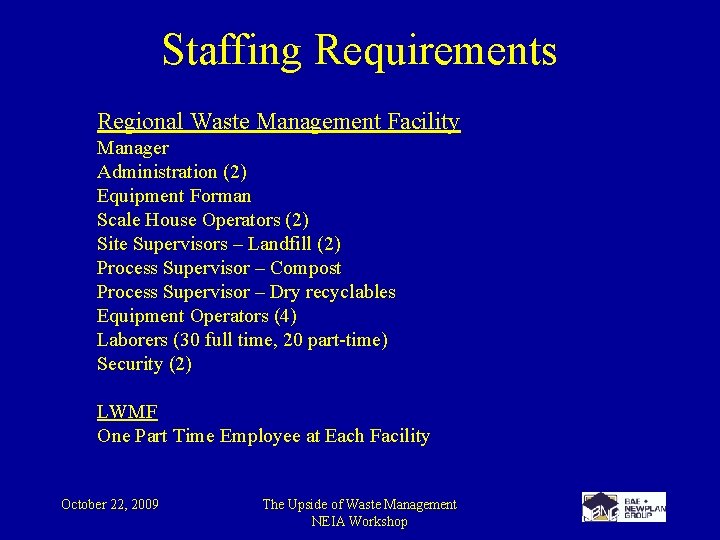 Staffing Requirements Regional Waste Management Facility Manager Administration (2) Equipment Forman Scale House Operators