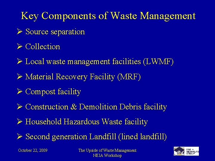 Key Components of Waste Management Ø Source separation Ø Collection Ø Local waste management