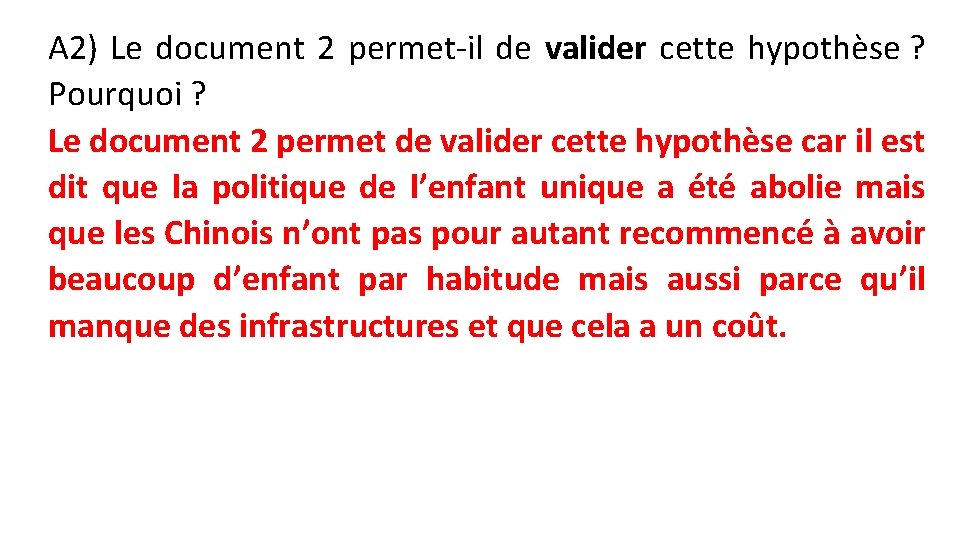 A 2) Le document 2 permet-il de valider cette hypothèse ? Pourquoi ? Le