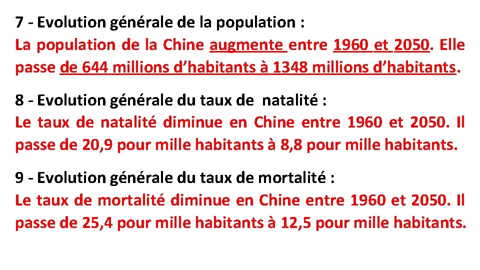 7 - Evolution générale de la population : La population de la Chine augmente