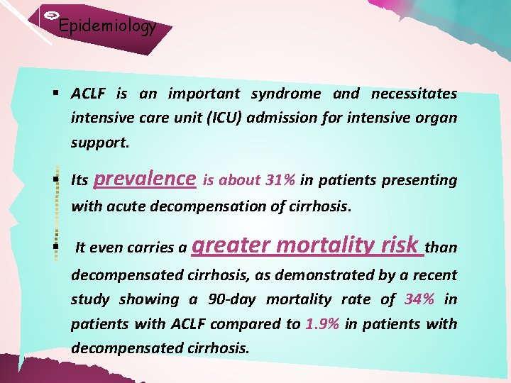 Epidemiology § ACLF is an important syndrome and necessitates intensive care unit (ICU) admission