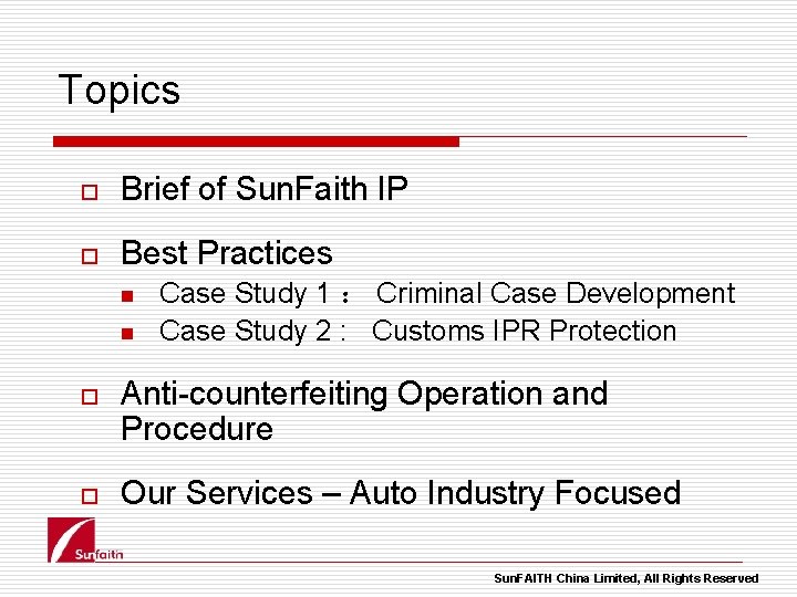 Topics o Brief of Sun. Faith IP o Best Practices n n Case Study