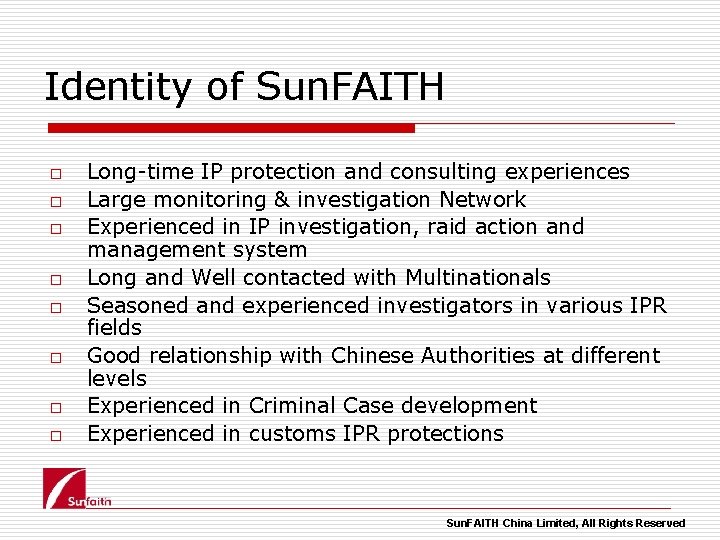 Identity of Sun. FAITH o o o o Long-time IP protection and consulting experiences
