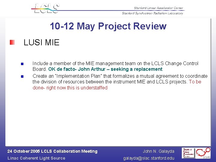 10 -12 May Project Review LUSI MIE Include a member of the MIE management