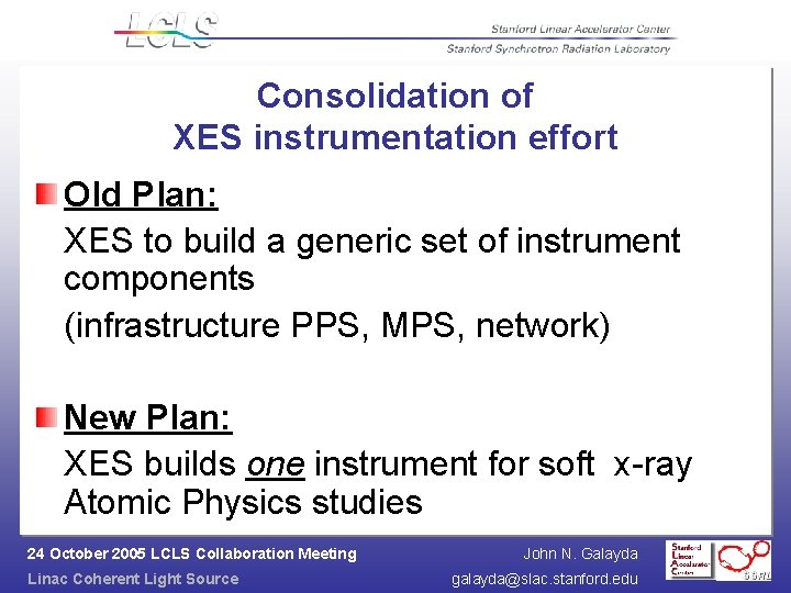 Consolidation of XES instrumentation effort Old Plan: XES to build a generic set of