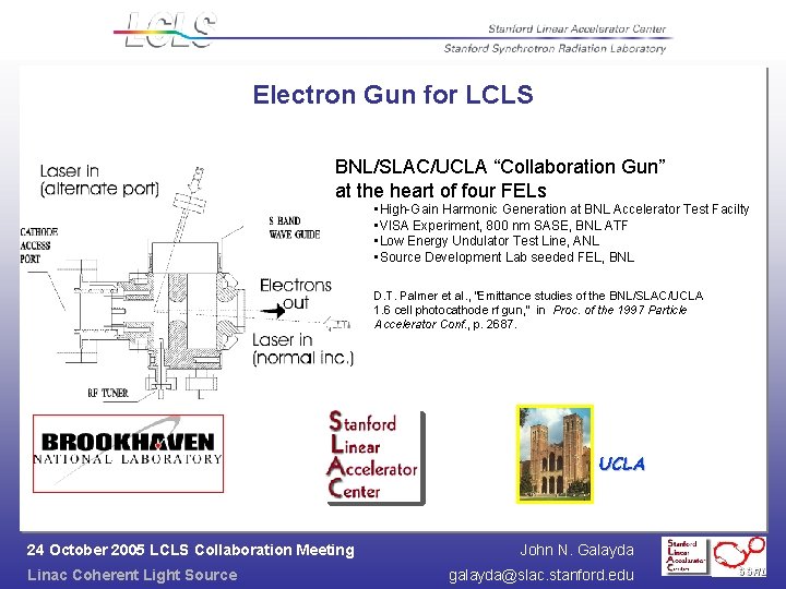 Electron Gun for LCLS BNL/SLAC/UCLA “Collaboration Gun” at the heart of four FELs •