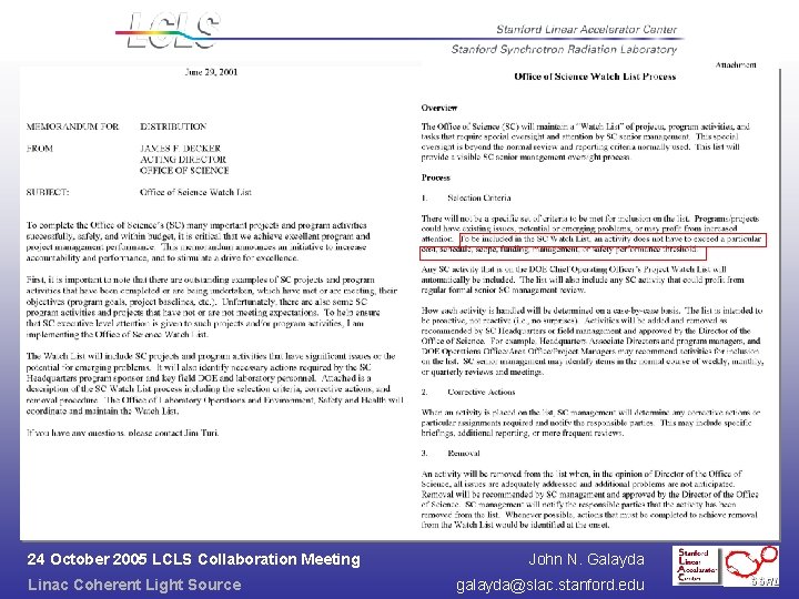 24 October 2005 LCLS Collaboration Meeting Linac Coherent Light Source John N. Galayda galayda@slac.