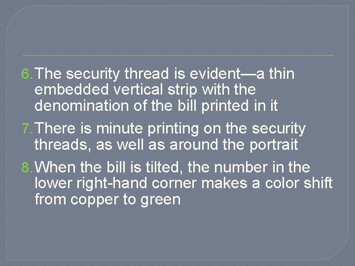 6. The security thread is evident—a thin embedded vertical strip with the denomination of