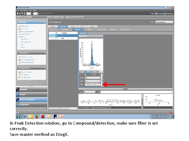 In Peak Detection window, go to Compound/detection, make sure filter is set correctly. Save