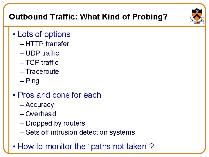 Outbound Traffic: What Kind of Probing? • Lots of options – HTTP transfer –