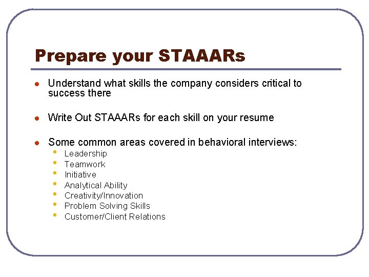 Prepare your STAAARs l Understand what skills the company considers critical to success there