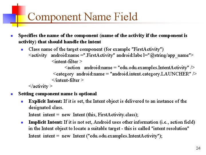 Component Name Field Specifies the name of the component (name of the activity if