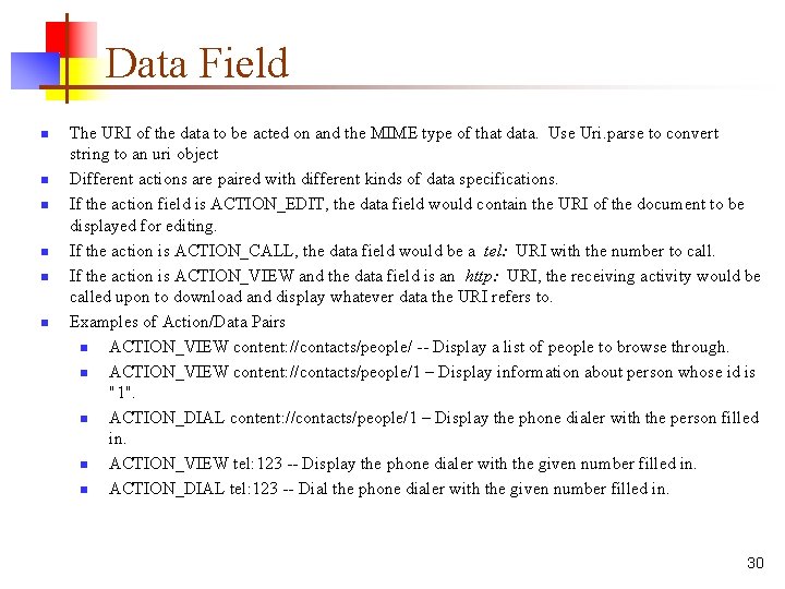 Data Field n n n The URI of the data to be acted on