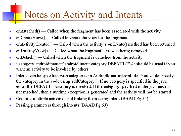 Notes on Activity and Intents n n n n n on. Attached() — Called