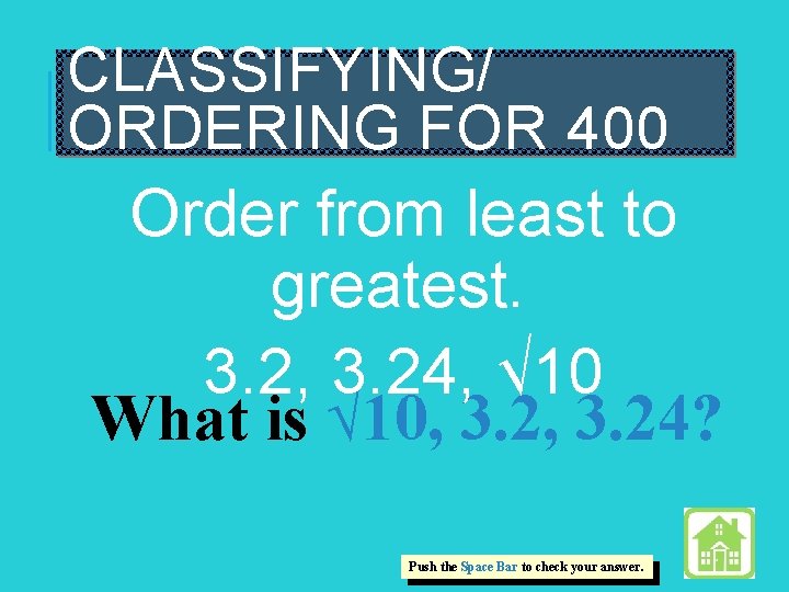 CLASSIFYING/ ORDERING FOR 400 Order from least to greatest. 3. 2, 3. 24, √