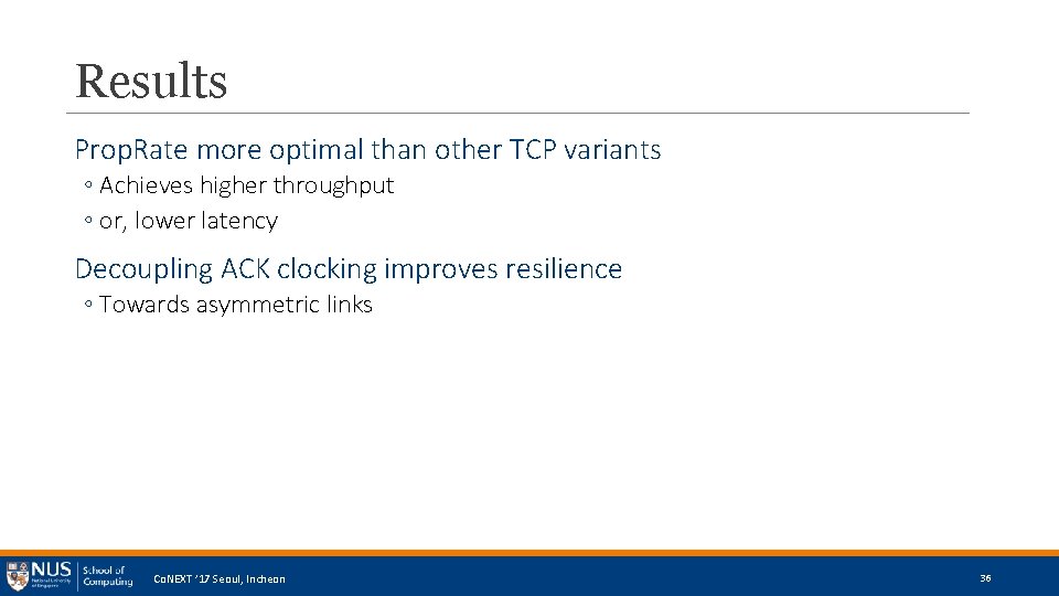 Results Prop. Rate more optimal than other TCP variants ◦ Achieves higher throughput ◦