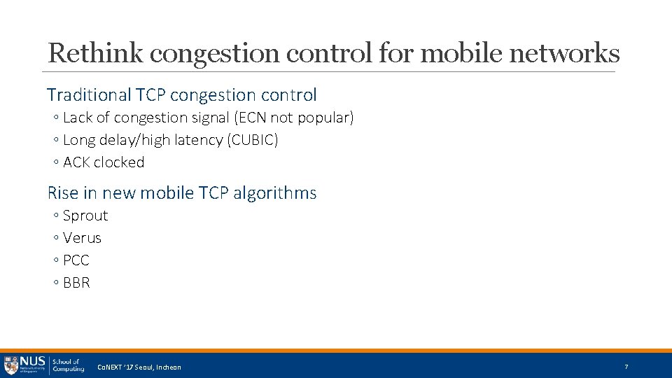 Rethink congestion control for mobile networks Traditional TCP congestion control ◦ Lack of congestion