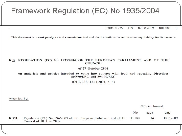 Framework Regulation (EC) No 1935/2004 