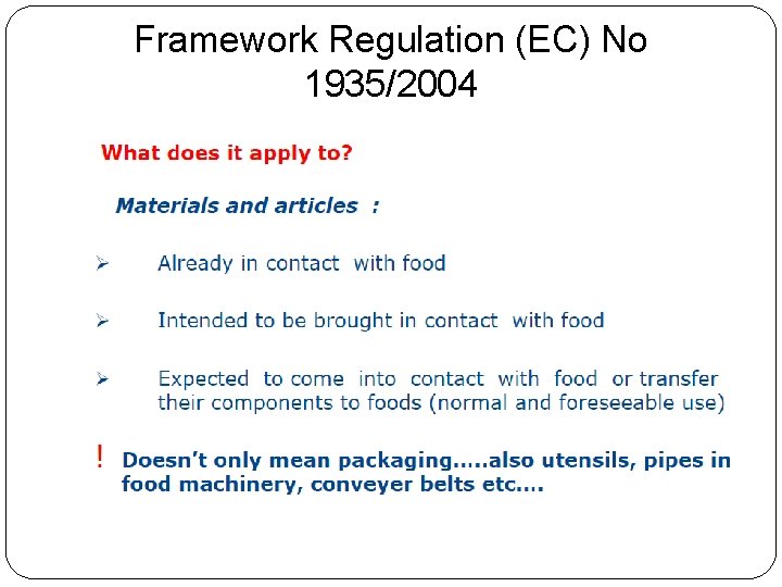 Framework Regulation (EC) No 1935/2004 