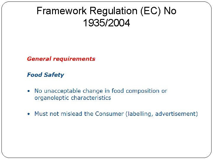 Framework Regulation (EC) No 1935/2004 