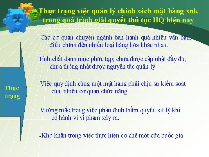 Thực trạng việc quản lý chính sách mặt hàng xnk trong quá trình giải
