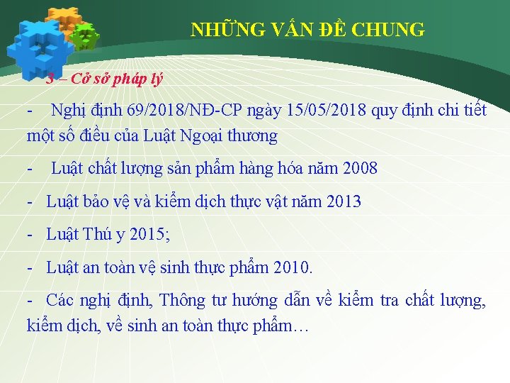 NHỮNG VẤN ĐỀ CHUNG 3 – Cở sở pháp lý - Nghị định 69/2018/NĐ-CP