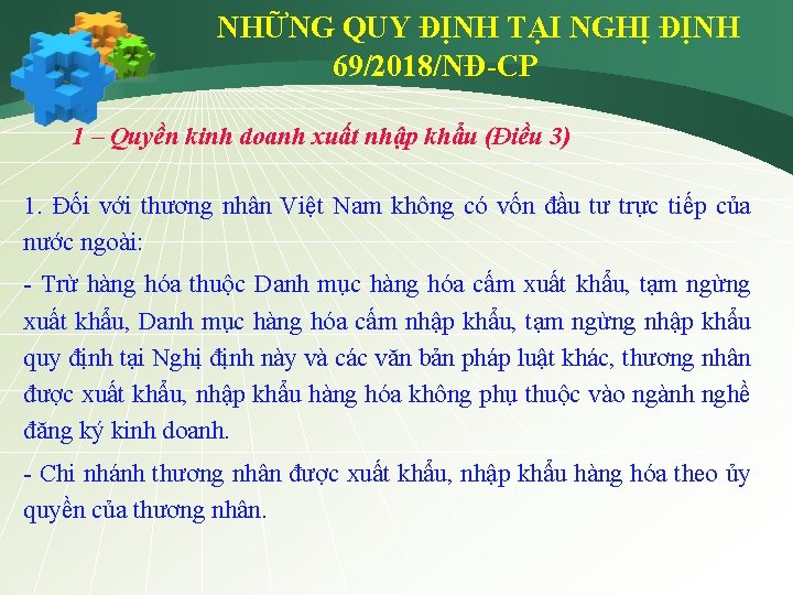 NHỮNG QUY ĐỊNH TẠI NGHỊ ĐỊNH 69/2018/NĐ-CP 1 – Quyền kinh doanh xuất nhập