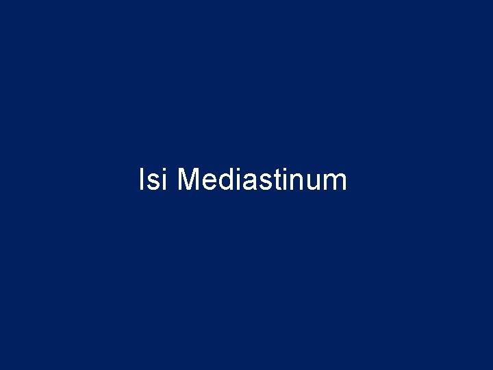 Isi Mediastinum 