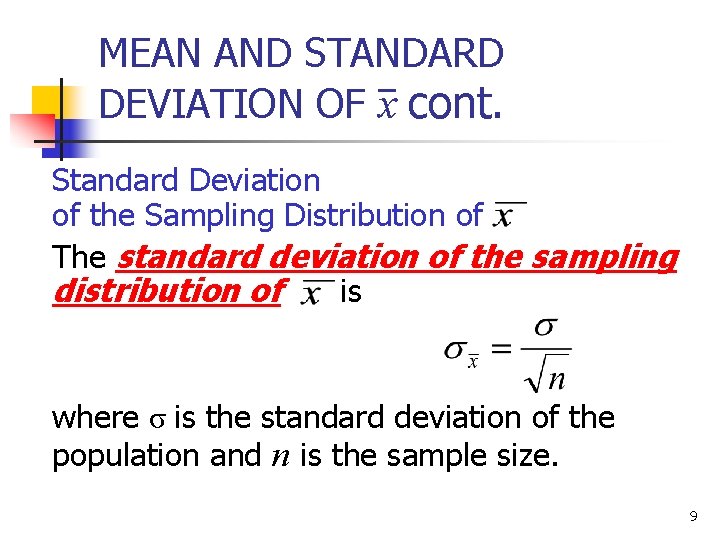 MEAN AND STANDARD DEVIATION OF x cont. Standard Deviation of the Sampling Distribution of