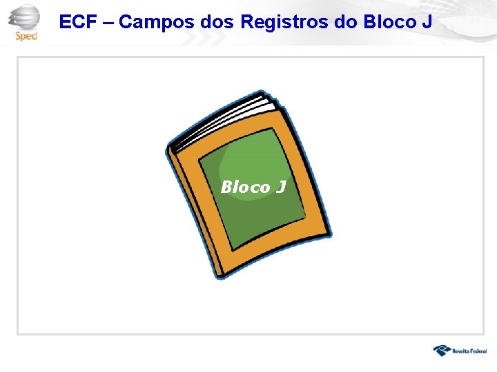 ECF – Campos dos Registros do Bloco J 