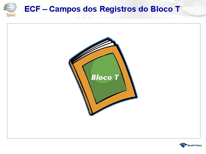 ECF – Campos dos Registros do Bloco T 