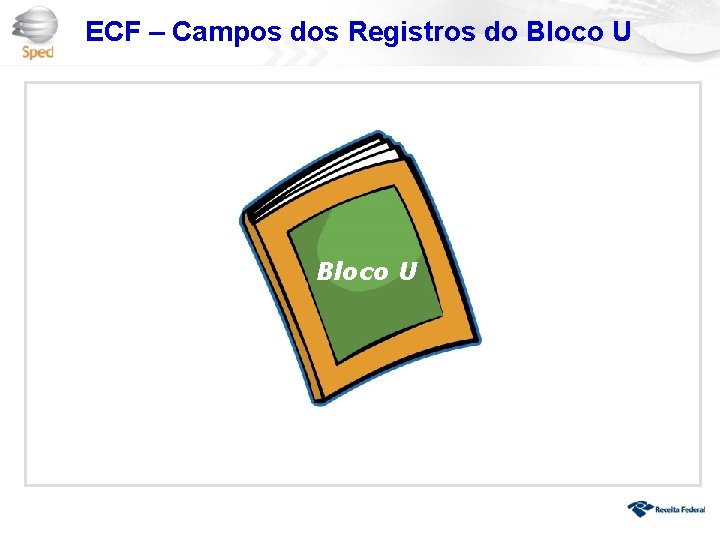 ECF – Campos dos Registros do Bloco U 