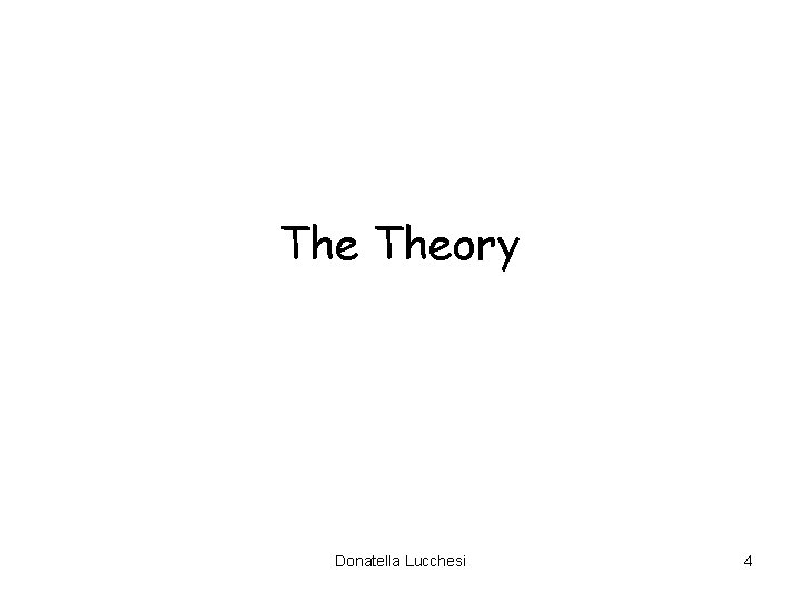 The Theory Donatella Lucchesi 4 