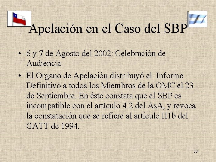 Apelación en el Caso del SBP • 6 y 7 de Agosto del 2002: