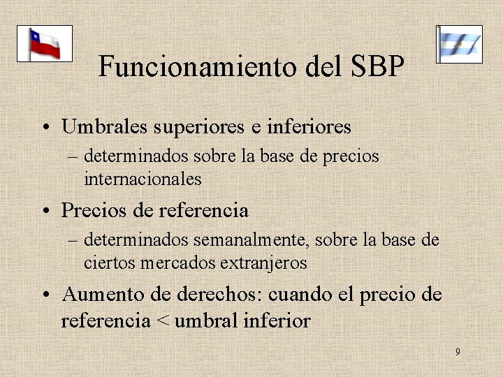 Funcionamiento del SBP • Umbrales superiores e inferiores – determinados sobre la base de