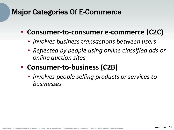 Major Categories Of E-Commerce • Consumer-to-consumer e-commerce (C 2 C) • Involves business transactions