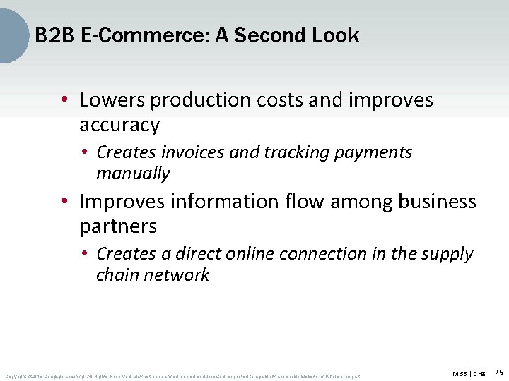 B 2 B E-Commerce: A Second Look • Lowers production costs and improves accuracy