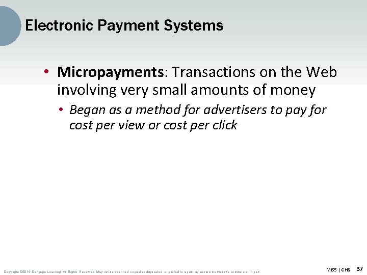 Electronic Payment Systems • Micropayments: Transactions on the Web involving very small amounts of