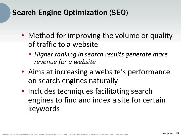 Search Engine Optimization (SEO) • Method for improving the volume or quality of traffic
