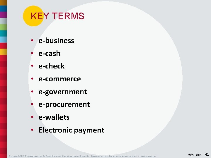 KEY TERMS • e-business • e-cash • e-check • e-commerce • e-government • e-procurement