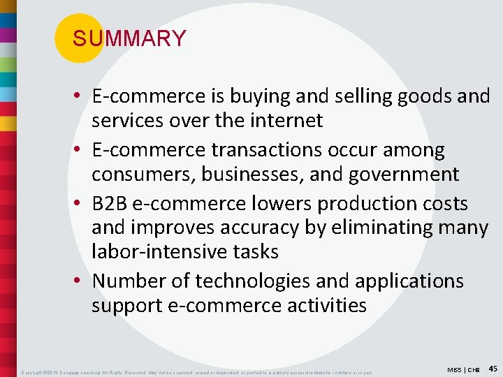 SUMMARY • E-commerce is buying and selling goods and services over the internet •