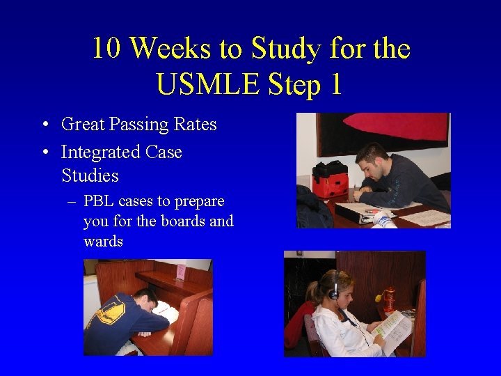 10 Weeks to Study for the USMLE Step 1 • Great Passing Rates •