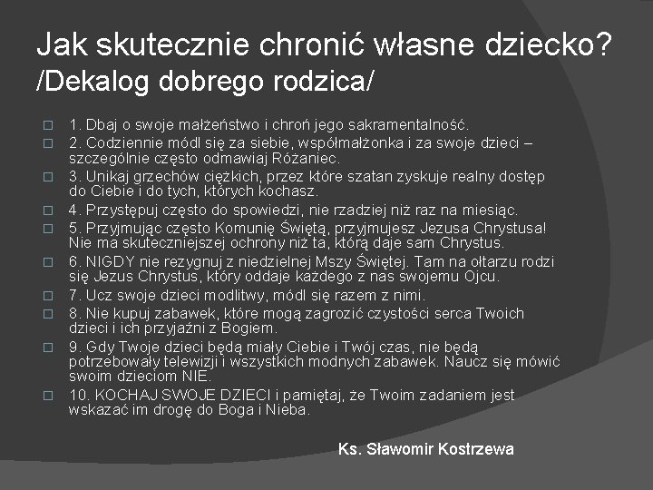 Jak skutecznie chronić własne dziecko? /Dekalog dobrego rodzica/ � � � � � 1.