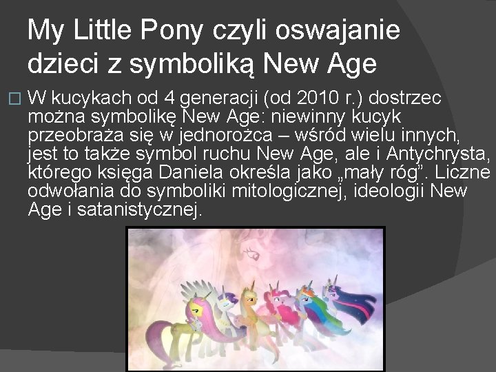 My Little Pony czyli oswajanie dzieci z symboliką New Age � W kucykach od