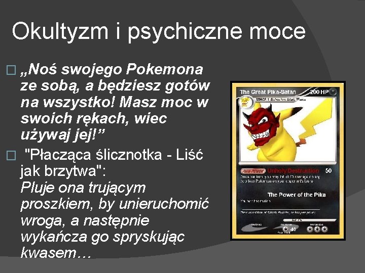 Okultyzm i psychiczne moce � „Noś swojego Pokemona ze sobą, a będziesz gotów na