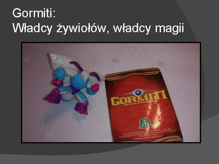 Gormiti: Władcy żywiołów, władcy magii 