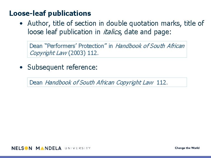 Loose-leaf publications • Author, title of section in double quotation marks, title of loose