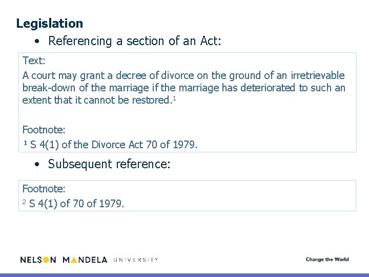 Legislation • Referencing a section of an Act: Text: A court may grant a
