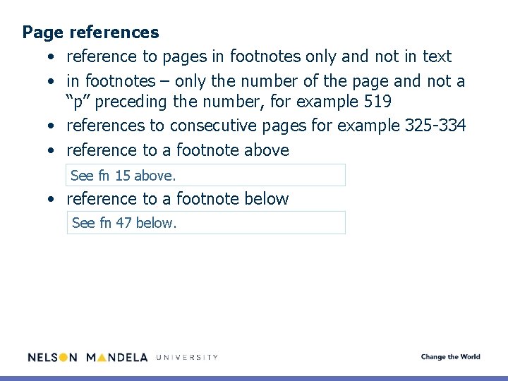 Page references • reference to pages in footnotes only and not in text •