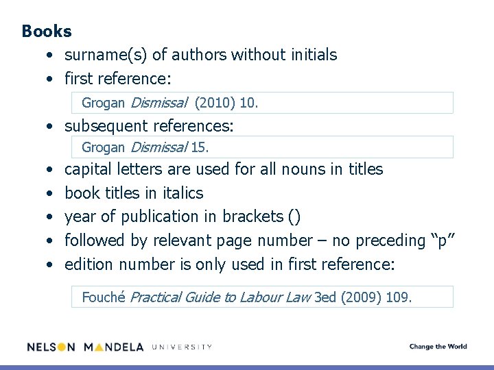 Books • surname(s) of authors without initials • first reference: Grogan Dismissal (2010) 10.